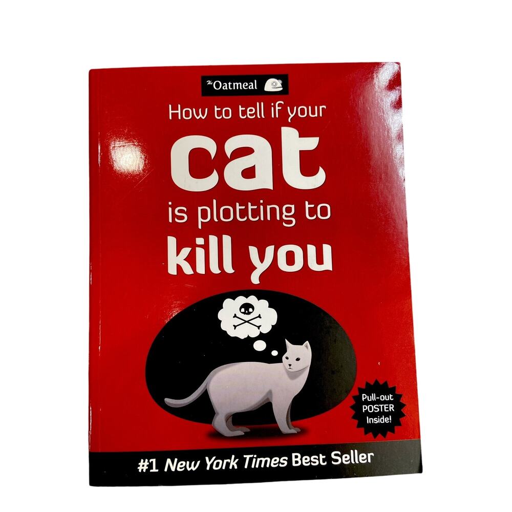 The Oatmeal Ser.: How to Tell If Your Cat Is Plotting to Kill You by Matthew...